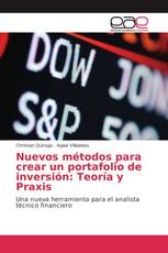 Nuevos métodos para crear un portafolio de inversión: Teoría y Praxis