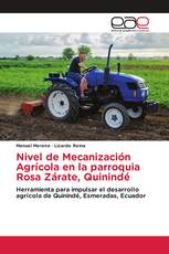 Nivel de Mecanización Agrícola en la parroquia Rosa Zárate, Quinindé