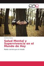 Salud Mental y Supervivencia en el Mundo de Hoy