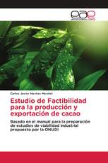 Estudio de Factibilidad para la producción y exportación de cacao