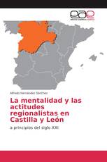 La mentalidad y las actitudes regionalistas en Castilla y León