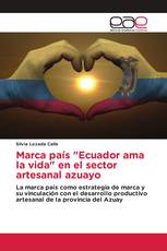 Marca país "Ecuador ama la vida" en el sector artesanal azuayo