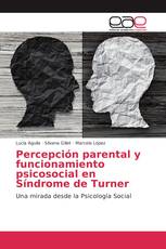 Percepción parental y funcionamiento psicosocial en Síndrome de Turner