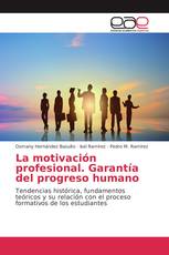 La motivación profesional. Garantía del progreso humano