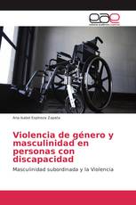 Violencia de género y masculinidad en personas con discapacidad