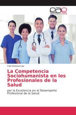 La Competencia Sociohumanista en los Profesionales de la Salud