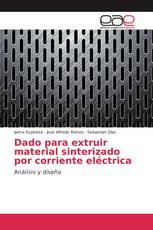 Dado para extruir material sinterizado por corriente eléctrica