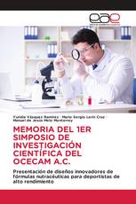 MEMORIA DEL 1ER SIMPOSIO DE INVESTIGACIÓN CIENTÍFICA DEL OCECAM A.C.