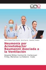 Neumonía por Acinetobacter Baumannii Asociada a la Ventilación