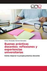 Buenas prácticas docentes: reflexiones y experiencias universitarias