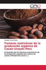 Factores restrictivos de la producción orgánica de Cacao-Ucayali-Peru