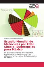 Estudio Mundial de Matrículas por Edad Simple: Sugerencias para México