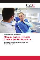 Manual sobre Historia Clínica en Periodoncia