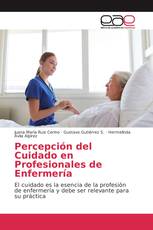 Percepción del Cuidado en Profesionales de Enfermería