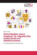 Actividades para mejorar la regulación emocional en adolescentes