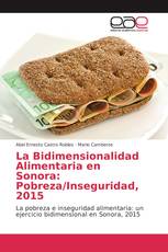 La Bidimensionalidad Alimentaria en Sonora: Pobreza/Inseguridad, 2015