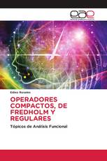 OPERADORES COMPACTOS, DE FREDHOLM Y REGULARES