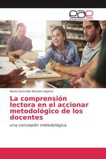 La comprensión lectora en el accionar metodológico de los docentes