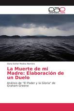 La Muerte de mi Madre: Elaboración de un Duelo