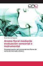 Aroma floral mediante evaluación sensorial e instrumental