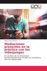 Mediaciones presentes en la práctica con los videojuegos