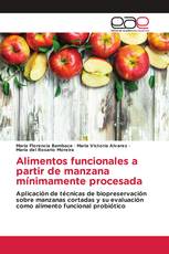 Alimentos funcionales a partir de manzana mínimamente procesada