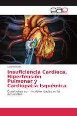 Insuficiencia Cardíaca, Hipertensión Pulmonar y Cardiopatía Isquémica