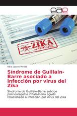 Síndrome de Guillain-Barre asociado a infección por virus del Zika