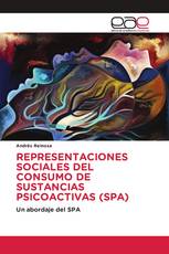 Representaciones sociales del consumo de sustancias psicoactivas (SPA)