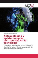 Antropologías y epistemologías distribuidas en la tecnología