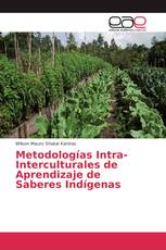 Metodologías Intra-Interculturales de Aprendizaje de Saberes Indígenas