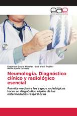 Neumología. Diagnóstico clínico y radiológico esencial