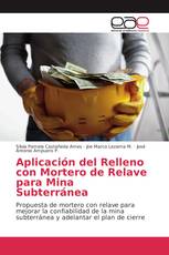 Aplicación del Relleno con Mortero de Relave para Mina Subterránea