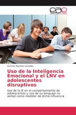Uso de la Inteligencia Emocional y el LNV en adolescentes disruptivos