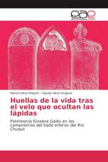 Huellas de la vida tras el velo que ocultan las lápidas