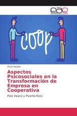 Aspectos Psicosociales en la Transformación de Empresa en Cooperativa