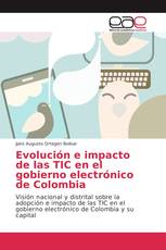 Evolución e impacto de las TIC en el gobierno electrónico de Colombia