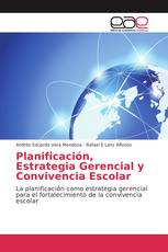 Planificación, Estrategia Gerencial y Convivencia Escolar