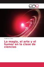 La magia, el arte y el humor en la clase de ciencias