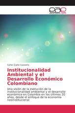 Institucionalidad Ambiental y el Desarrollo Económico Colombiano