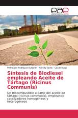 Síntesis de Biodiesel empleando Aceite de Tártago (Ricinus Communis)