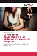 La orden de protección de las víctimas de violencia de género