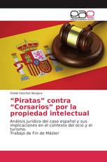 “Piratas” contra “Corsarios” por la propiedad intelectual