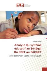 Analyse du système éducatif au Sénégal Du PDEF au PAQUET