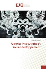 Algérie: institutions et sous-développement