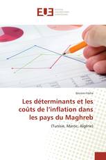 Les déterminants et les coûts de l’inflation dans les pays du Maghreb