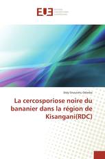 La cercosporiose noire du bananier dans la région de Kisangani(RDC)