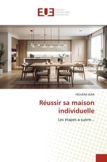 Réussir sa maison individuelle