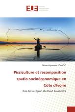 Pisciculture et recomposition spatio-socioéconomique en Côte d'Ivoire