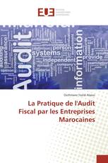 La Pratique de l'Audit Fiscal par les Entreprises Marocaines